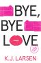 [Cat DeLuca Mysteries 04] • Bye, Bye Love